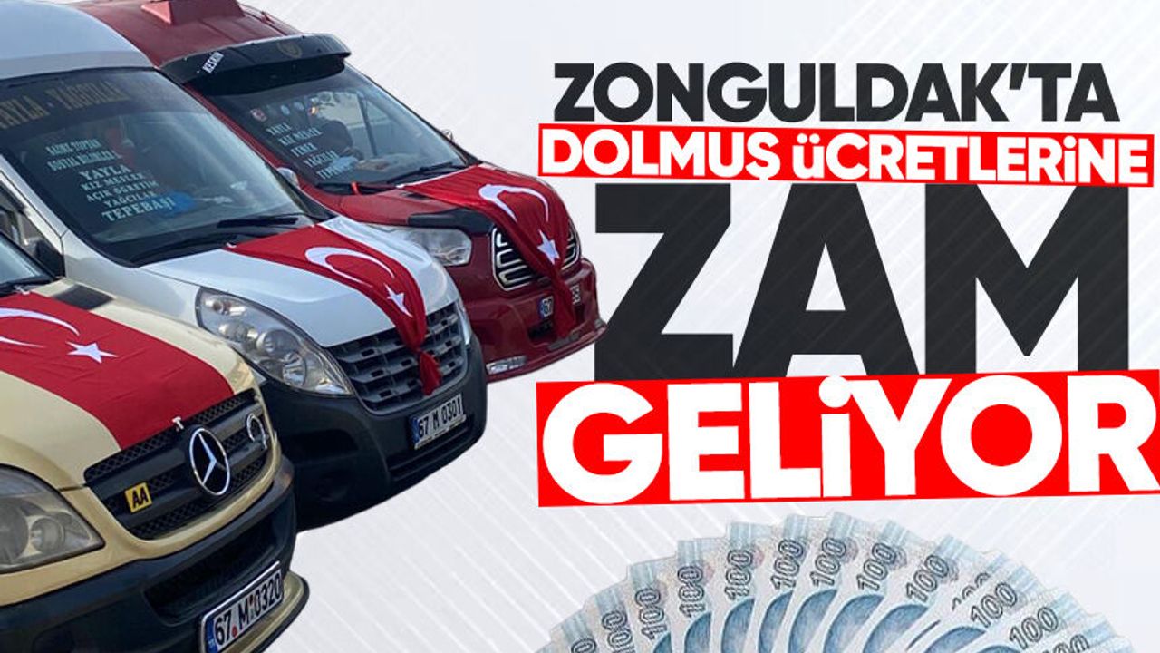 Zonguldak'ta dolmuş ücretlerine büyük zam geliyor