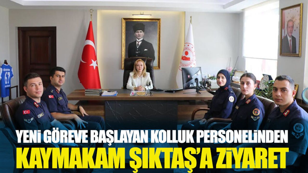 Yeni göreve başlayan kolluk personelinden Kaymakam Ruveyda Kahraman Şıktaş’a ziyaret