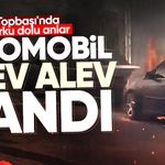 Topbaşı'nda korku dolu anlar: Otomobil alev alev yandı