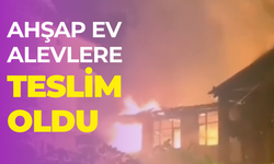 Büyük yangın: Ahşap ev kül oldu!