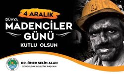 Başkan Alan'dan Madenciler Günü mesajı
