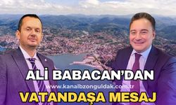 Ali Babacan Zonguldaklı vatandaşlara mesaj attı destek istedi!