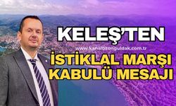 Keleş’ten İstiklal Marşı’nın Kabulü ve Mehmet Akif Ersoy’u Anma Günü Mesajı