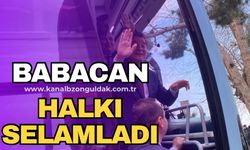 Babacan halkı selamladı: “Zonguldak’a hayırlı olsun”
