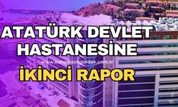 Akıbeti ne olacak: Atatürk Devlet Hastanesi’ne ikinci rapor!