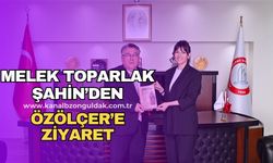Öğr. Gör. Dr. Melek Toparlak Şahin’den Rektör Özölçer’e Ziyaret