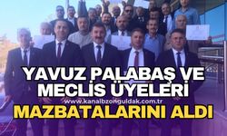 Yavuz Palabaş ve meclis üyeleri mazbatalarını aldı