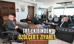 TRT Ekibinden Rektör Özölçer'e Ziyaret