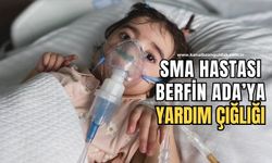 SMA Hastası Berfin Ada Fırat'a Zonguldak'tan yardım çığlığı