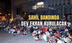 Türkiye-Çekya maçı için sahil bandına dev ekran kurulacak!