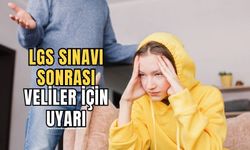 LGS sınavının öğrenciler ve veliler üstümdeki psikolojik etkilerine dikkat!