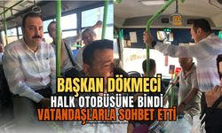 Başkan Dökmeci toplu taşımada vatandaşlarla seyahat etti