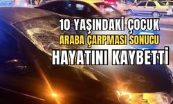 Kozlu’da feci kaza: 10 yaşındaki çocuk hayatını kaybetti!