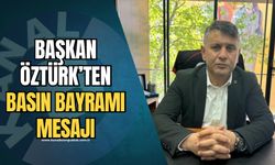 İl Başkanı Mustafa Öztürk 24 Temmuz Basın Bayramı mesajı yayımladı