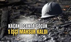 Kaçak ocakta göçük: 1 madenci mahsur kaldı!