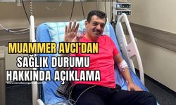 Muammer Avcı sağlık durumunu anlattı