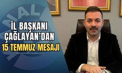 Başkan Çağlayan'dan 15 Temmuz mesajı