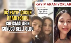 Kayıp olan üç çocuğun arama çalışmaları sonuç verdi