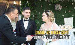 İsmail ve Nuray çifti dünya evine ilk adımı attı