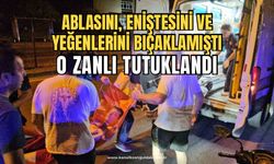 Ablasını, eniştesini ve yeğenlerini bıçaklayan zanlı tutuklandı