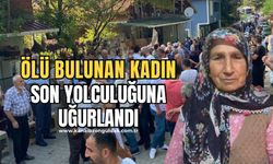 Dere kenarında ölü bulunan 73 yaşındaki kadın toprağa verildi