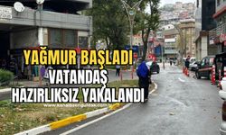 Yağan yağmur vatandaşı hazırlıksız yakaladı