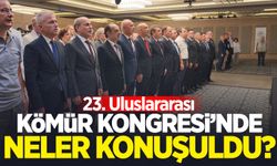 23. Uluslararası Kömür Kongresi "50 yıldır kömürün enerji payındaki yeri aynı"