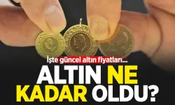 ALTIN FİYATI SON DURUM | 18 Eylül gram, çeyrek, yarım ve tam altın ne kadar?