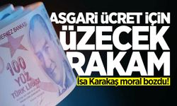 Asgari ücret için çalışanları üzecek rakamı açıkladı!