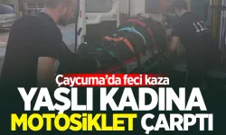 Çaycuma'da motosiklet yaşlı kadına çarptı