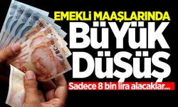 Emekli maaşlarında büyük düşüş! Sadece 8 bin lira alacaklar...