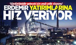 Erdemir, yatırımlarına hız veriyor