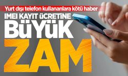 IMEI kayıt ücretine büyük zam yolda!