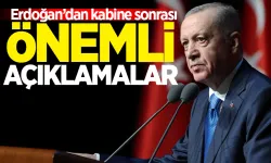 Kabine sonrası Erdoğan'dan önemli açıklamalar