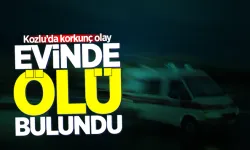 Kozlu'da korkunç olay: Evinde ölü bulundu!