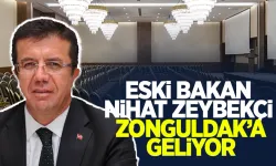 Eski Bakan Nihat Zeybekçi Zonguldak'lı iş insanları ile bir araya gelecek