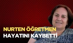 Hatice Nurten Şen Yalaz hayatını kaybetti