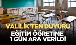 Valilik açıkladı! Eğitim öğretime 1 gün ara verildi