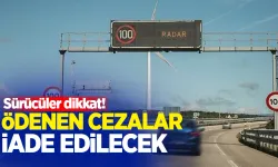 Radar cezaları iptal ediliyor! Ödenen paralar geri iade edilecek