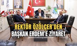 Rektör Özölçer’den Başkan Erdem’e Ziyaret