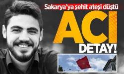 Sakarya'ya şehit ateşi düştü: Acı detay yürekleri dağladı!