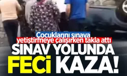 Sınav yolunda feci kaza: Çocuklarını sınava yetiştirmeye çalışırken takla attı