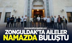 Zonguldak'ta aileler namazda buluştu