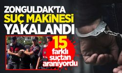 Zonguldak'ta suç makinesi yakalandı!