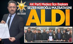 AK Parti Merkez İlçe Başkanı Sezer Köroğlu mazbatasını aldı