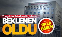 Beklenen oldu: Zonguldak Belediyesi işçi alacak!