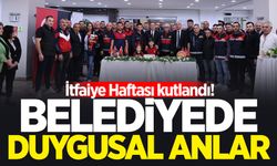 Belediyede duygusal anlar: İtfaiye Haftası kutlandı!