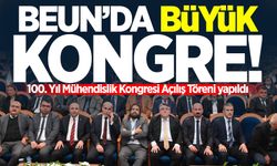 BEUN’da “100. Yıl Mühendislik Kongresi” başladı