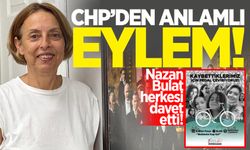 CHP'den anlamlı eylem: Nazan Bulat herkesi davet etti!