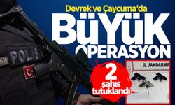 Devrek ve Çaycuma'da operasyon: 2 kişi tutuklandı!